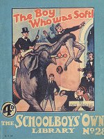 "The Boy Who Was Soft!" SOL No. 28 by Owen Conquest  Amalgamated Press 1926
