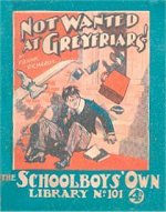 "Not Wanted at Greyfriars!" SOL No. 101 by Frank Richards  Amalgamated Press 1929