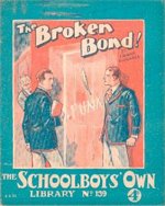 "The Broken Bond!" SOL No. 139 by Frank Richards  Amalgamated Press 1931