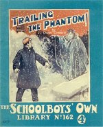 "Trailing the Phantom" SOL No. 162 by Owen Conquest  Amalgamated Press 1931