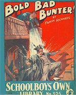 "Bold Bad Bunter" SOL 325 by Frank Richards  Amalgamated Press 1938