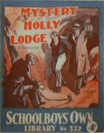 "The Mystery of Holly Lodge" SOL 332 by Martin Clifford  Amalgamated Press 1938