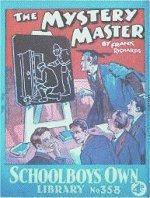 "The Mystery Master" SOL 358 by Frank Richards  Amalgamated Press 1939
