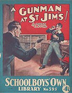 "A Gunman at St. Jim's" SOL 395 by Martin Clifford  Amalgamated Press 1940