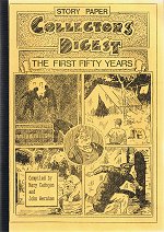 "Collectors Digest - the First Fifty Years" compliled by Mary Cadogan and John Wernham  Museum Press 1996