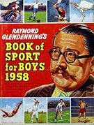 Raymond Glendenning's Book of Sport for Boys 1958  Andrew Dakars 1957
