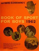Raymond Glendenning's Book of Sport for Boys 1962  Vernon Holding 1961