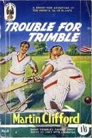"Trouble for Trimble"  Goldhawk Books April 1952