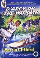 "D'Arcy on the Warpath"  Goldhawk Books July 1952