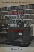 "A History of the Gem and Magnet"  The Museum Press 1972