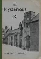 "The Mysterious X"  The Museum Press