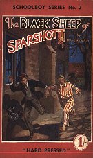 "The Black Sheep of Sparshott" Sparshott Schoolboy Series No. 2  William C Merrett 1946