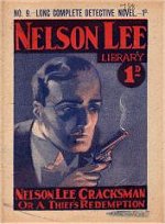"Nelson Lee - Cracksman, or A Thief's Redemption" possibly by W M Graydon, Nelson Lee Library Old Series 9 © Amalgamated Press 1915