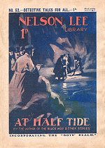 "At Half Tide" by G H Teed, Nelson Lee Library Old Series 52  Amalgamated Press 1916