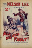 "All His Own Fault" by Edwy Searles Brooks, Nelson Lee Library New Series 103  Amalgamated Press 1928