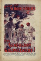 "The Schoolboy Goldseekers" by Edwy Searles Brooks, Nelson Lee Library New Series 174  Amalgamated Press 1929