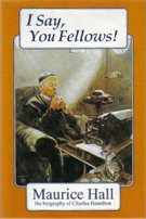 "I Say You Fellows" by Maurice Hall  Wharton Press 1990