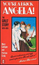 "You're a Brick Angela!" by Mary Cadogan & Patricia Craig  Victor Gollancz 2nd edition 1986